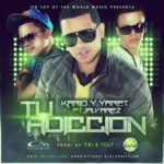 Kario Y Yaret Ft. J Alvarez - Tu Adiccion MP3